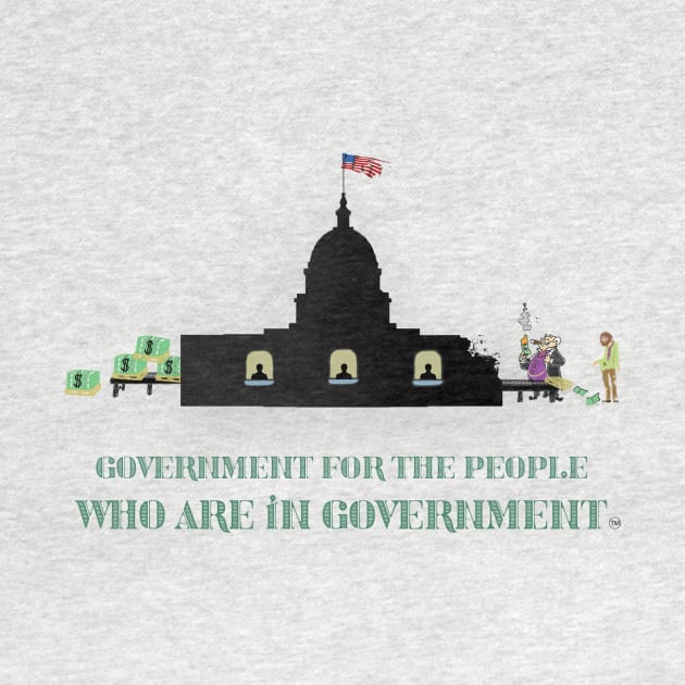 Government Corruption Different Font by LOL Tee Shirts